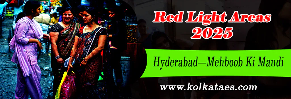 Hyderabad—Mehboob Ki Mandi Red Light Area