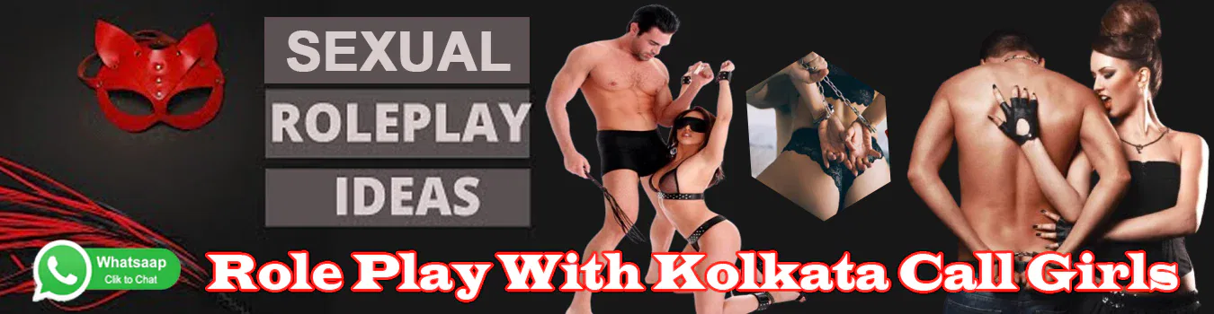 Role Play With Kolkata Call Girls