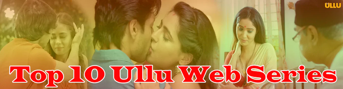Top 10 Ullu Web Series
