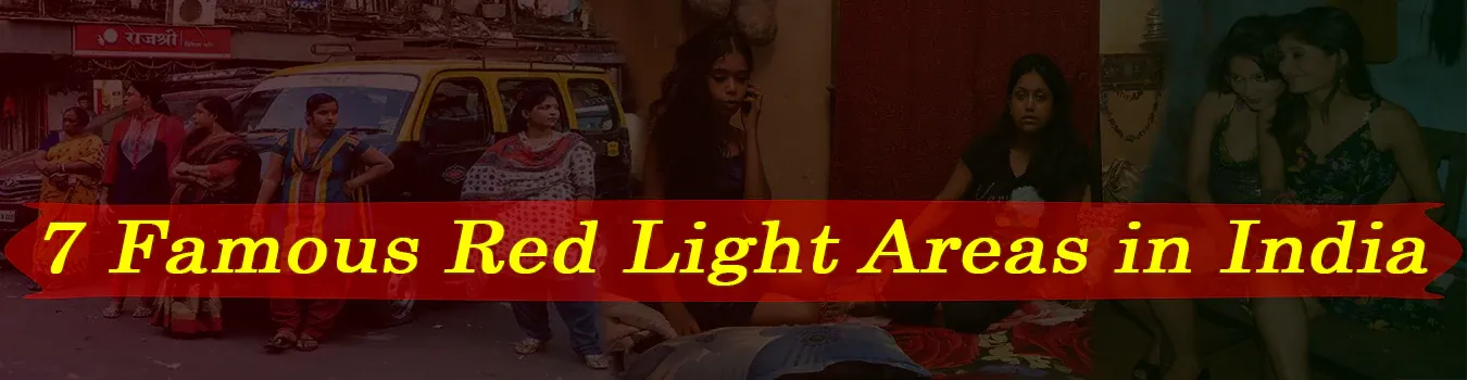 7 Famous Red Light Areas in India