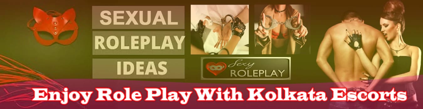 Role Play With Kolkata Escorts